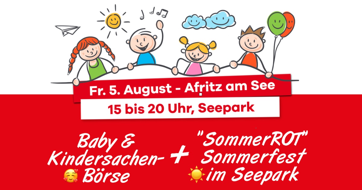 Baby- & Kindersachen B&ouml;rse + Sommerfest &bdquo;SommerRot&ldquo; in Afritz am See